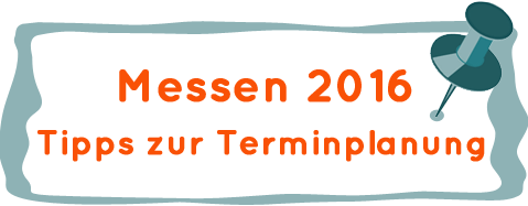 Unser Tipp: Messeplanung 2016